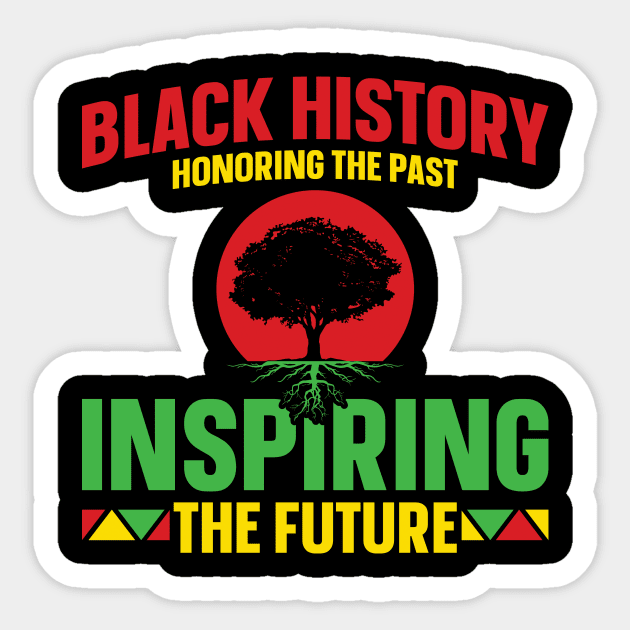 Black History Month Honoring The Past Inspiring The Future Sticker by CREATIVITY88